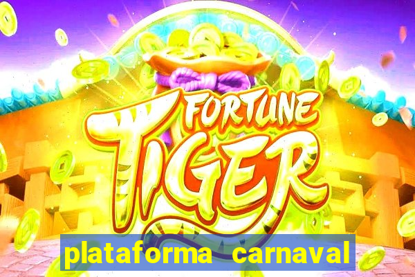 plataforma carnaval de ouro